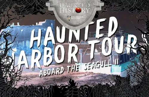 Galveston Historical Foundation-Haunted Harbor Tours aboard the Seagull II.