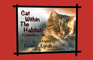 Cover of Cat Within The Habitat ebook written and illustrated by Peter J. Lyndt.