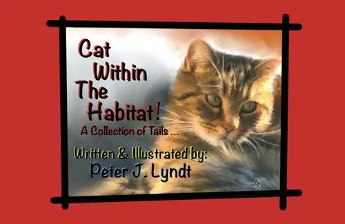 Cover of Cat Within The Habitat ebook written and illustrated by Peter J. Lyndt.