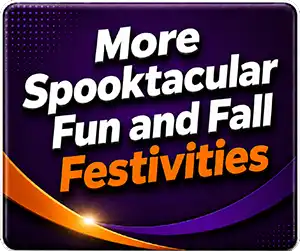 More Spooktacular Fun and Fall Festivities button
