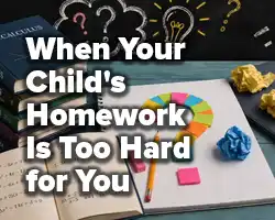 When Your Child's Homework Is Too Hard for You homepage blog button showing school supplies on a desk.